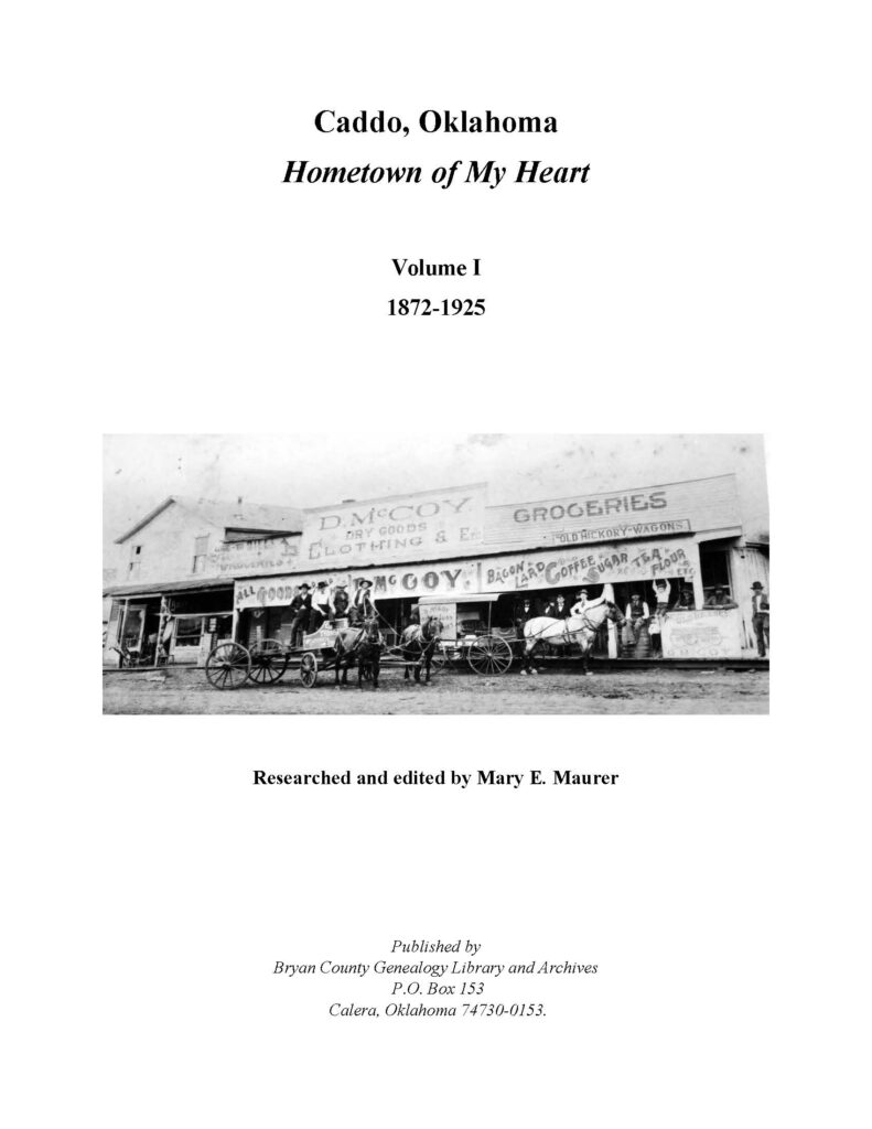 Hometown of My Heart-Caddo, Oklahoma-Volume 1, 1872-1925