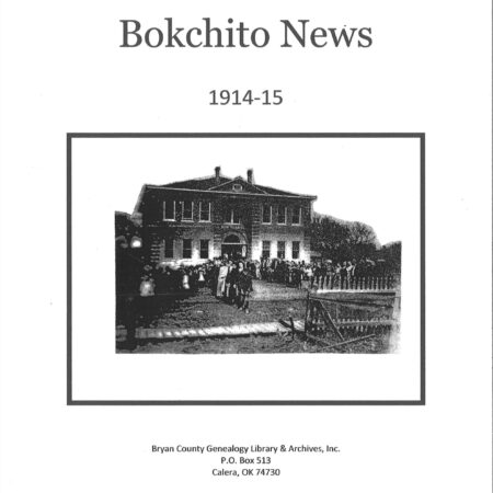 NEWSPAPER EXTRACTIONS-The Bokchito News, 1914-1915, 235 pages