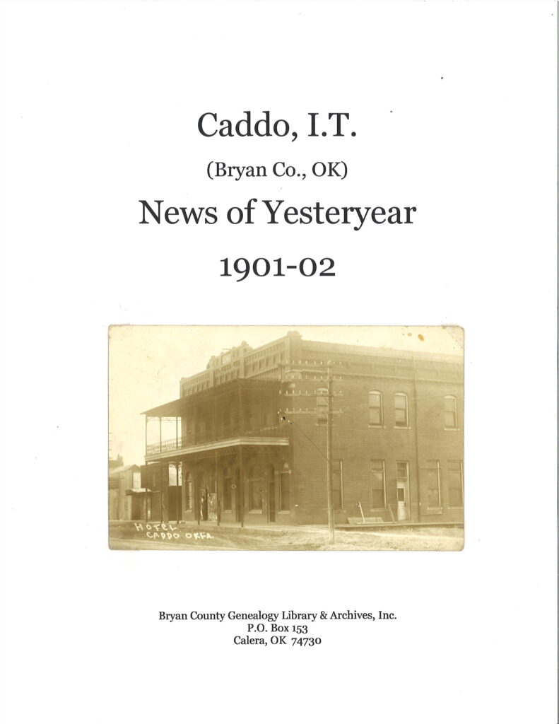 NEWSPAPER EXTRACTIONS-Caddo I. T., (Bryan Co., Okla.) News of Yesteryear 1901-1902