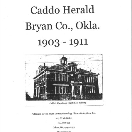 NEWSPAPER EXTRACTIONS-Caddo Herald, Bryan Co., OK 1903-1911