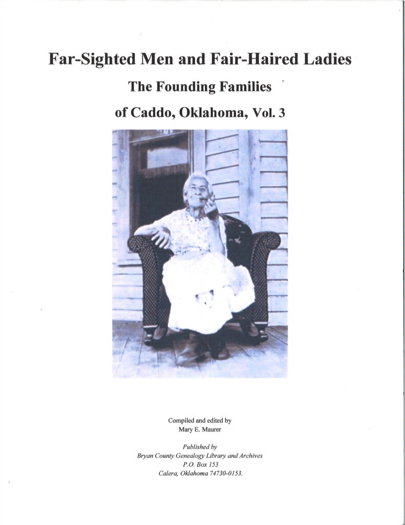 Far-Sighted Men and Fair-Haired Ladies, Founding Families of Caddo, Ok-Vol. 3