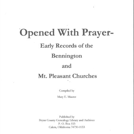 Opened  With Prayer-Early Records Bennington & Mt. Pleasant Churches, 210 Pages