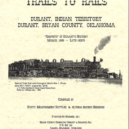 Trails to Rails, Snippets of Durant's History, March 1899--1920-s