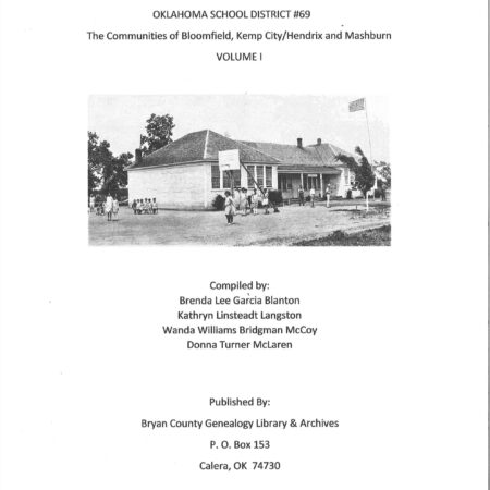 History of Oklahoma School District #69 Kemp City/Hendrix, Vol 1