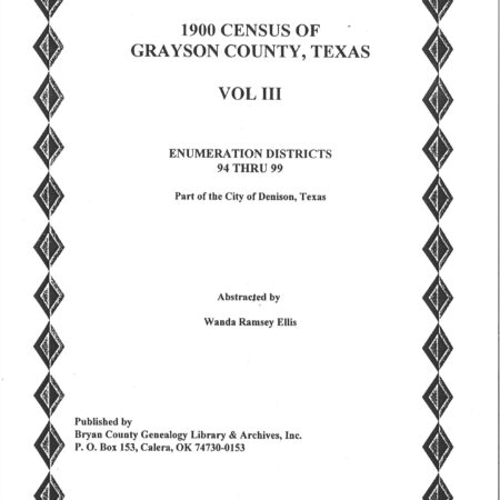 Grayson County Texas-1900 US Federal Census Records-Vol. 3, Denison, ED 94-100