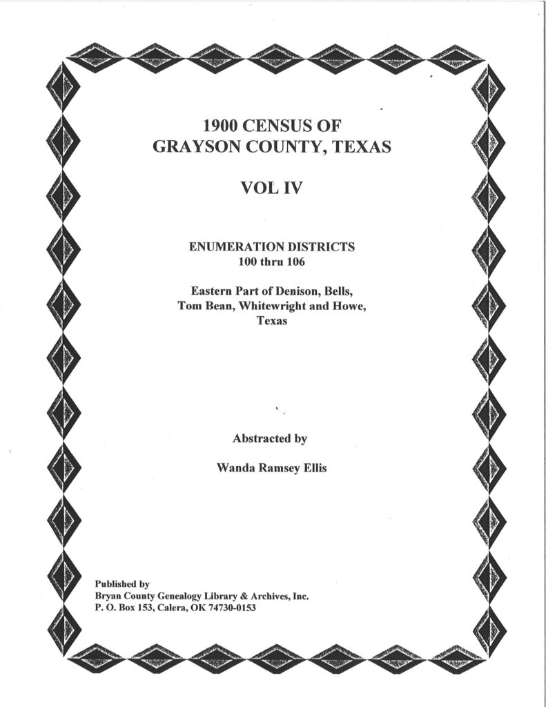 Grayson County Texas-1900 US Federal Census Records-Vol. 4, Bells, Whitewright, Howe, ED 100-106