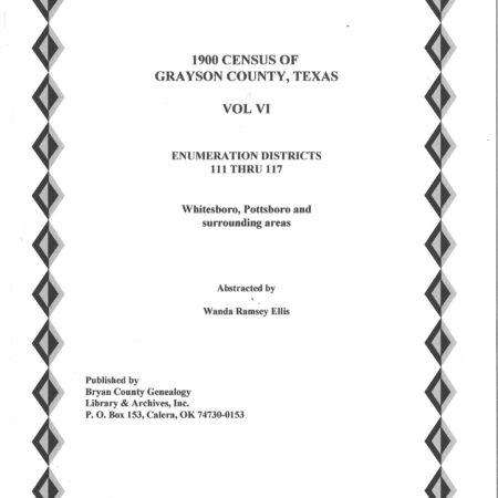 Grayson County Texas-1900 US Federal Census Records-Vol. 6, Whitesboro & Pottsboro, ED 111-117