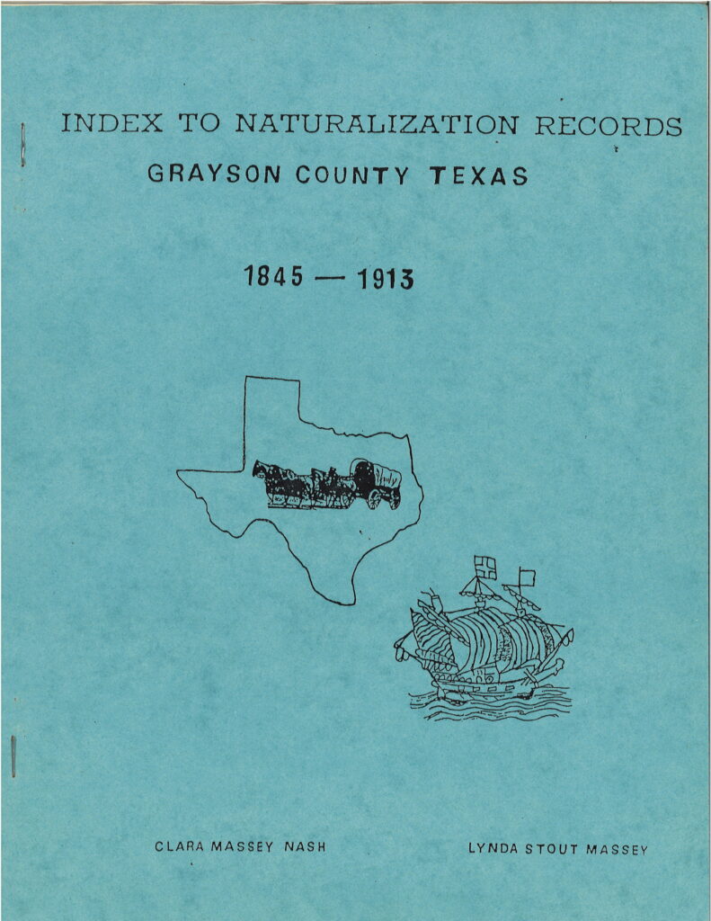 Grayson County Texas-Index to Naturalization Records, 1845-1913