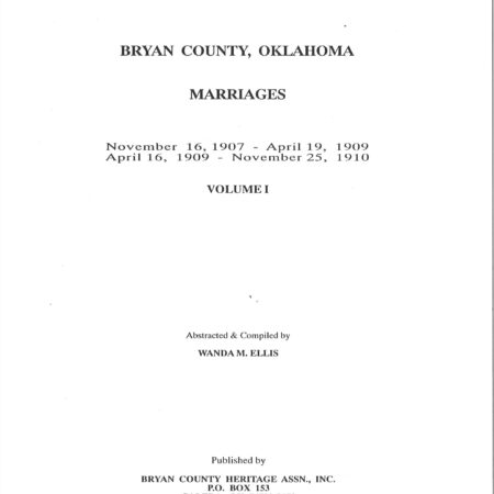 MARRIAGE RECORDS, BRYAN COUNTY OKLA, Vol. 1