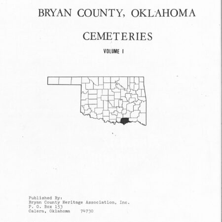 CEMETERIES BRYAN COUNTY, OKLAHOMA,  Vol. 1