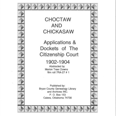 CHOCTAW AND CHICKASAW-Citizenship Court Records