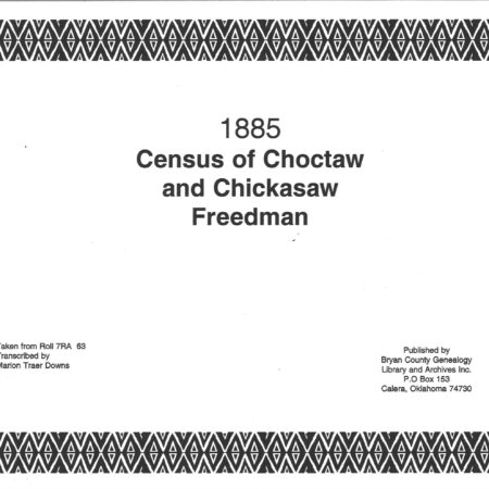 CHOCTAW AND CHICKASAW-1885 Census of Choctaw and Chickasaw Freedman