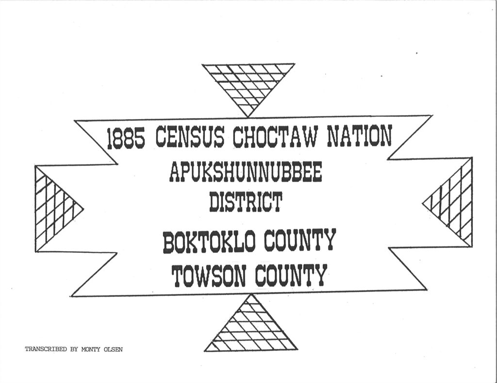 CHOCTAW CENSUS-1885 - Boktoklo & Towson Counties, Apukshunnubbee District