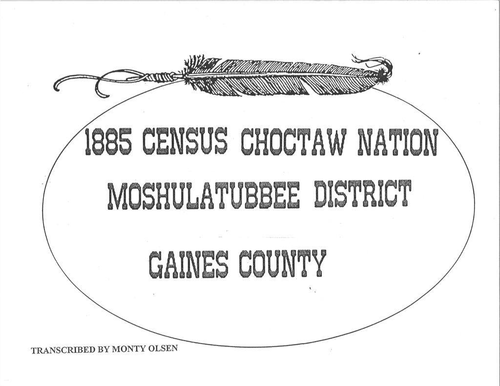 CHOCTAW CENSUS-1885 - Gaines County, Moshulatubbee District