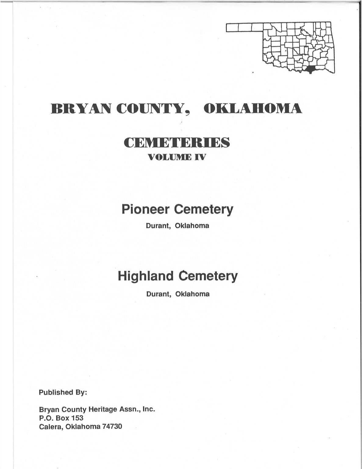 CEMETERIES BRYAN COUNTY, OKLAHOMA, Vol 4. Bryan County Genealogy