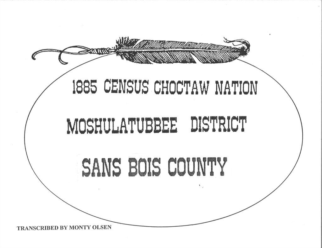 CHOCTAW CENSUS-1885 - San Bois County, Moshulatubbee District