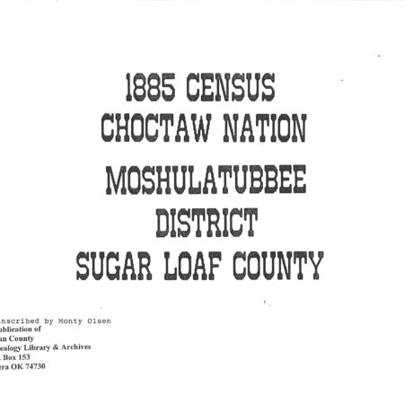 CHOCTAW CENSUS-1885 - Sugar Loaf County, Moshulatubbee District