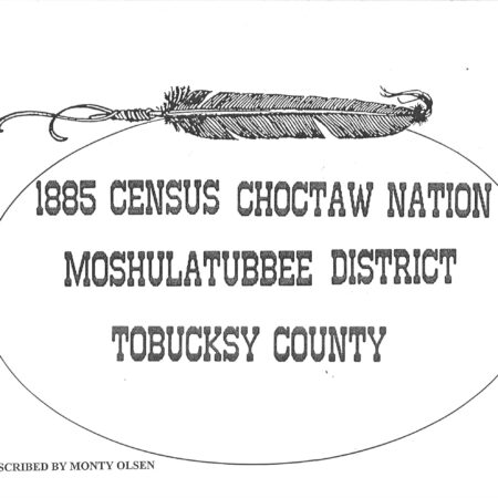 CHOCTAW CENSUS-1885 - Tobucksy County, Moshulatubbee District