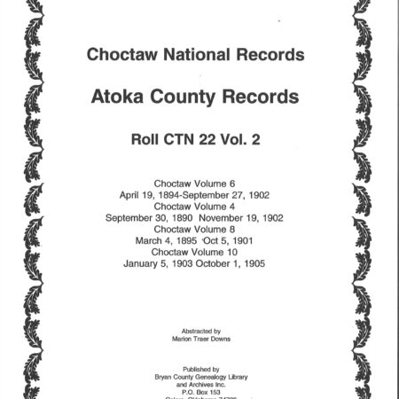CHOCTAW COURT RECORDS-Choctaw National Records, Atoka County, CTN 22, Vol. 2, 1890-1905
