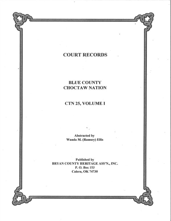 CHOCTAW COURT RECORDS Blue Co CTN 25 Vol 1 Court Probate Marriage