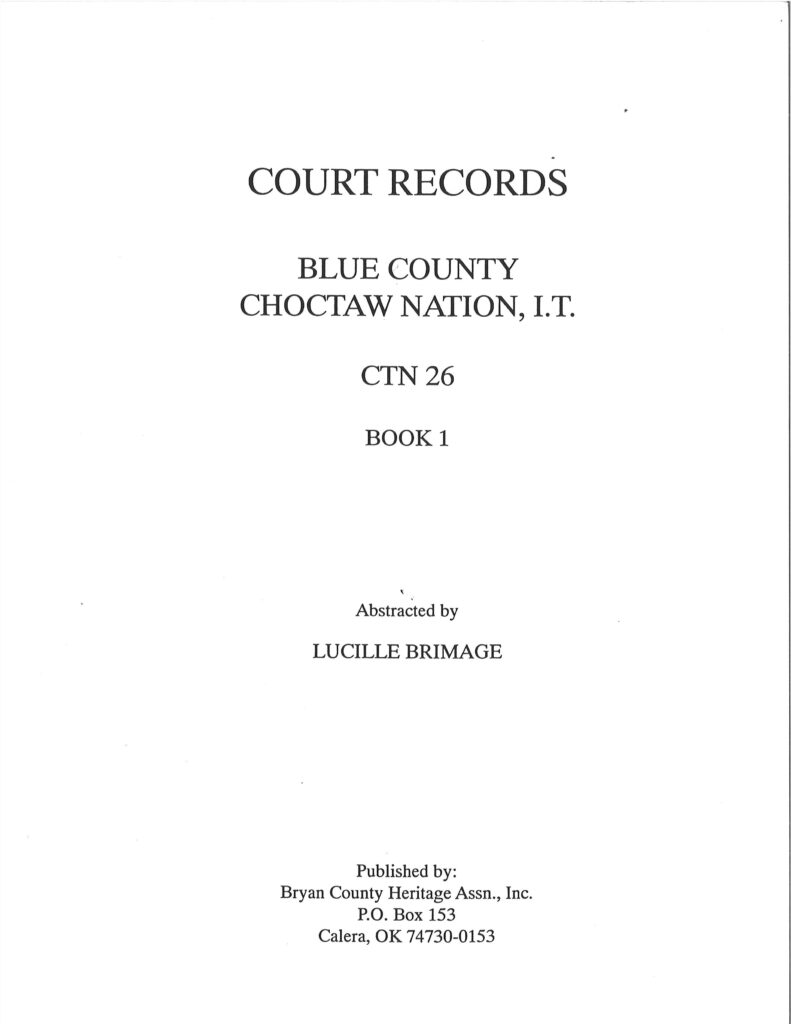 CHOCTAW COURT RECORDS-Choctaw Nation Records, Blue Co., CTN 26, Vol. 1 1858-1894