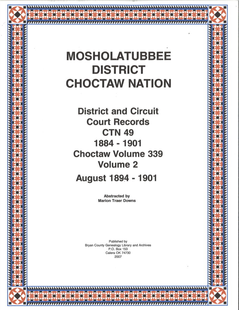 CHOCTAW COURT RECORDS-Choctaw Nation Records, Mosholatubbe, August 1884-1901, Vol. 2