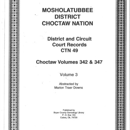 CHOCTAW COURT RECORDS-Choctaw Nation Records, Mosholatubbe, 1884-1901, Vol. 3