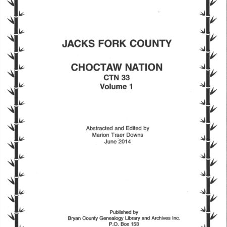 CHOCTAW COURT RECORDS-Choctaw Nation Records, Jacks Fork Co. 1890's-1904, Vol. 1