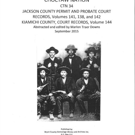 CHOCTAW COURT RECORDS-Choctaw Nation Records, Jackson Co. & Kiamichi County, 1866-1906, Vol.1