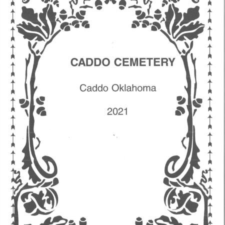 CEMETERIES BRYAN COUNTY, OKLAHOMA, Caddo Cemetery Update